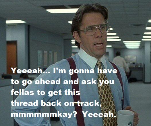 Name:  officespaceThreadjack.jpg
Views: 17
Size:  39.5 KB