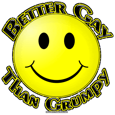 Name:  better-gay-than-grumpy.gif
Views: 8
Size:  50.9 KB